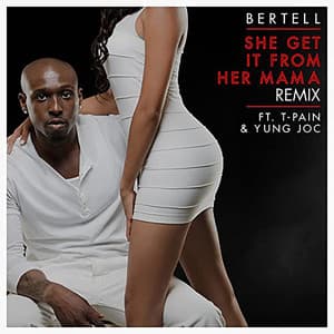 She Get It from Her Mama (Remix)