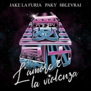 L'amore e la violenza (feat. Paky & 8blevrai)