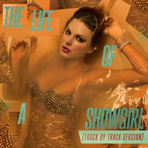 The Life of a Showgirl (Track by Track Version)