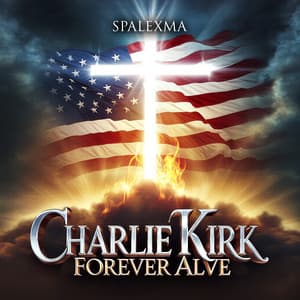 Charlie Kirk Forever Alive