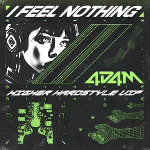 I FEEL NOTHING (Higher Hardstyle Mix)