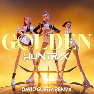 Golden [David Guetta REM/X (from the Netflix film KPop Demon Hunters)]