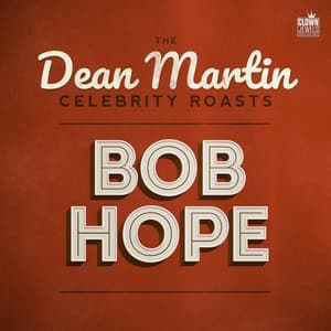 The Dean Martin Celebrity Roasts: Bob Hope